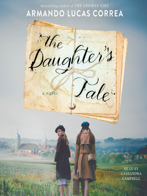 Title details for The Daughter's Tale by Armando Lucas Correa - Available